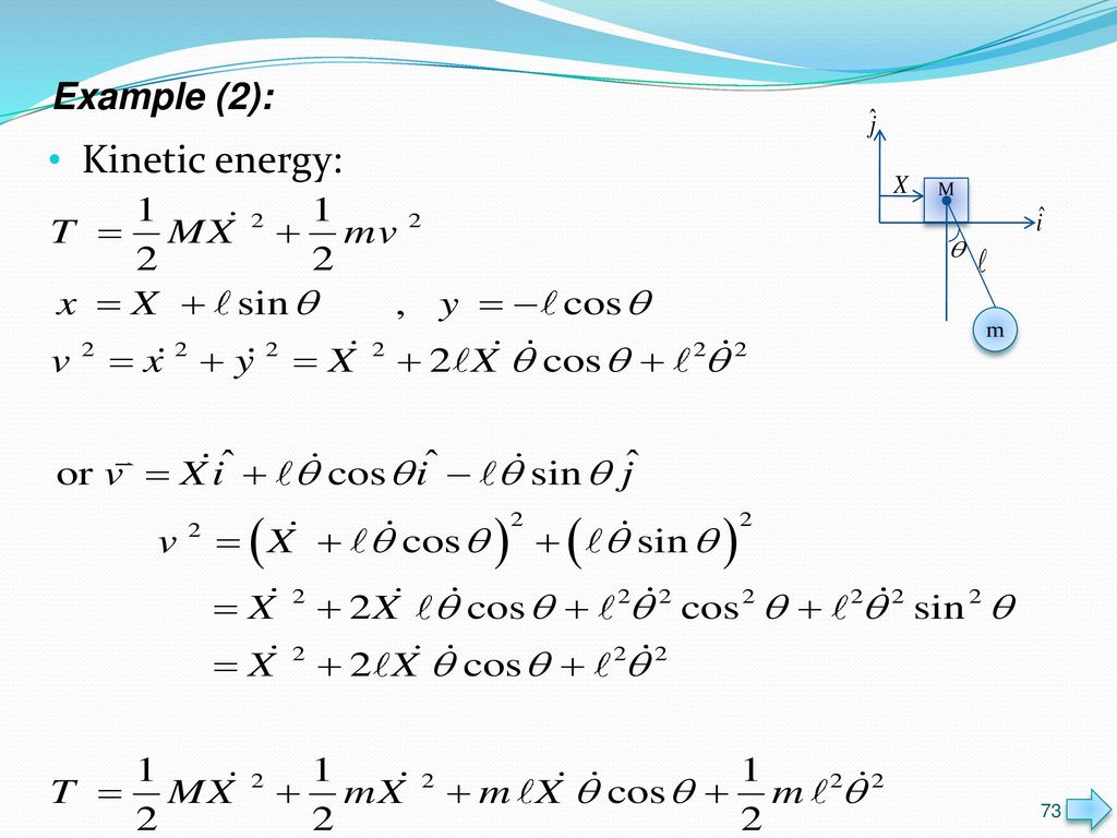 Example (2): M m Kinetic energy: