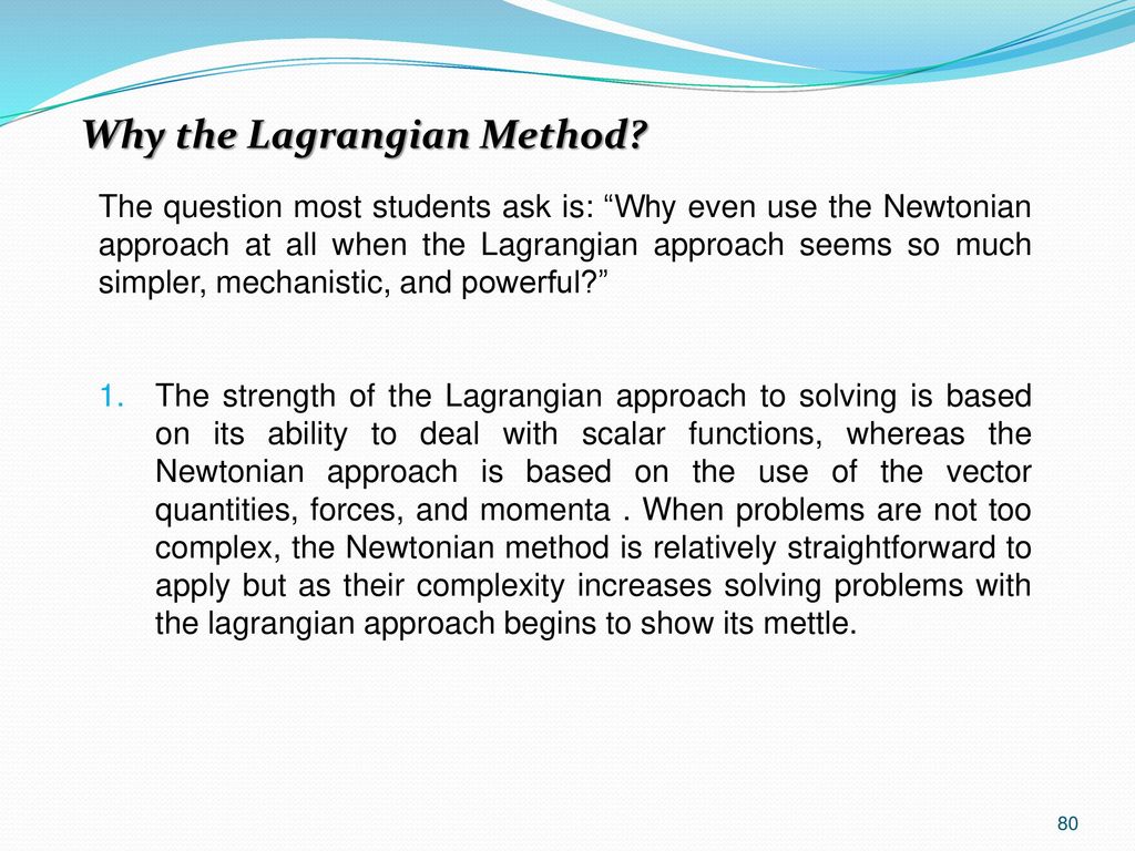 Why the Lagrangian Method
