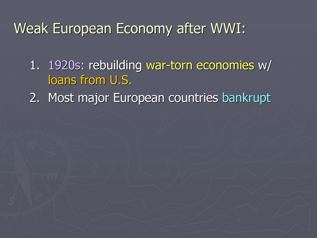 Ch 9 The West Between The Wars 1919 1939 Ppt Download   Weak European Economy After WWI  