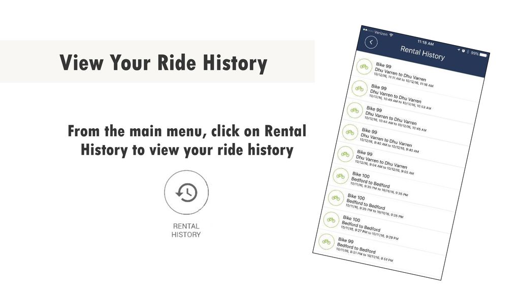 From the main menu, click on Rental History to view your ride history