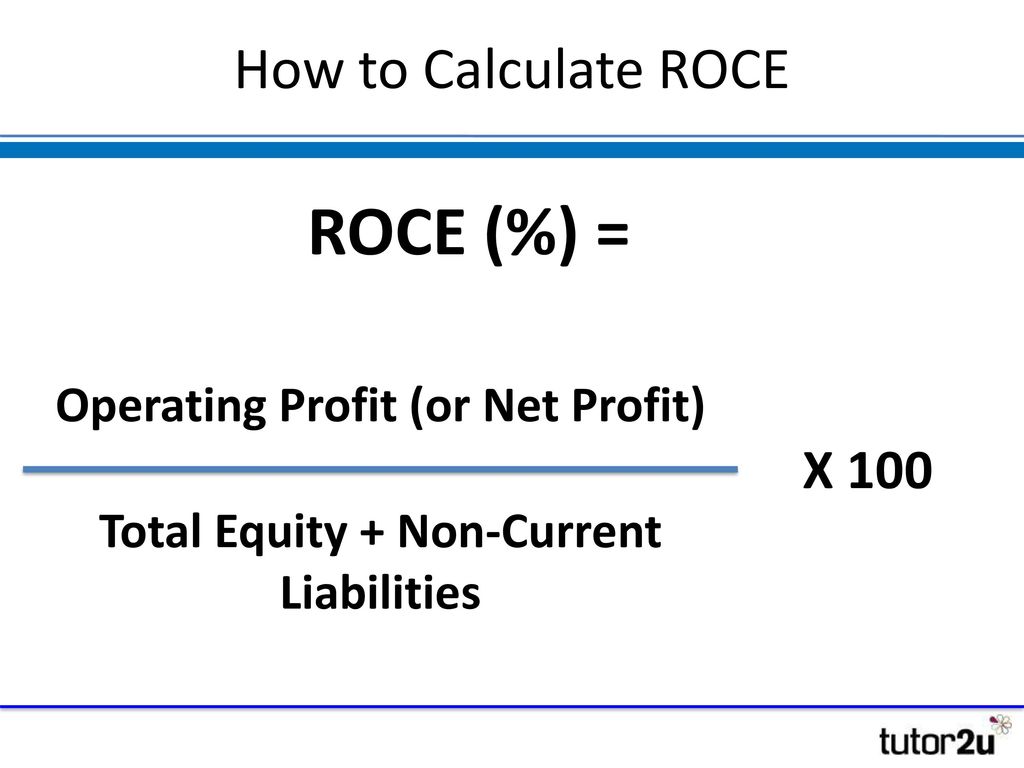 Ratio Analysis - Return on Capital Employed (ROCE) - ppt download