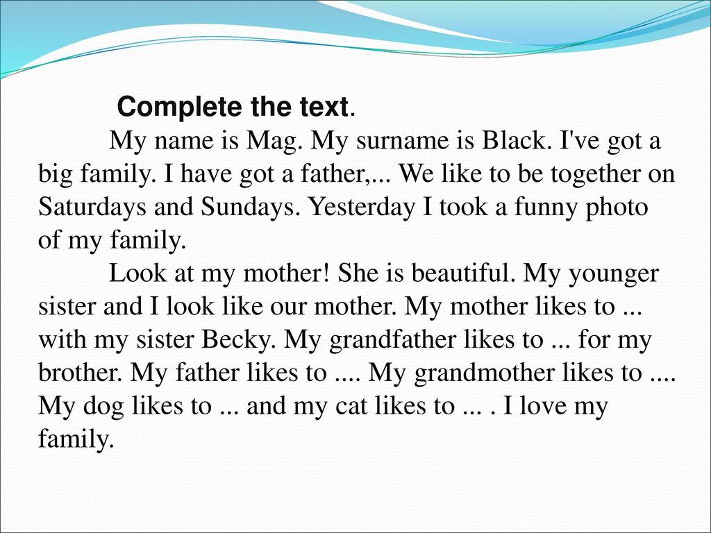 Текст my sister. My name is текст. My name is mag my surname is Black. My Family диктант по английскому. Text about my Family.