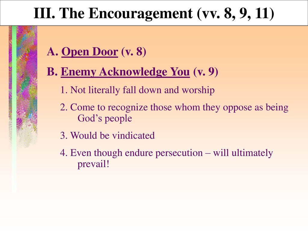 III. The Encouragement (vv. 8, 9, 11)