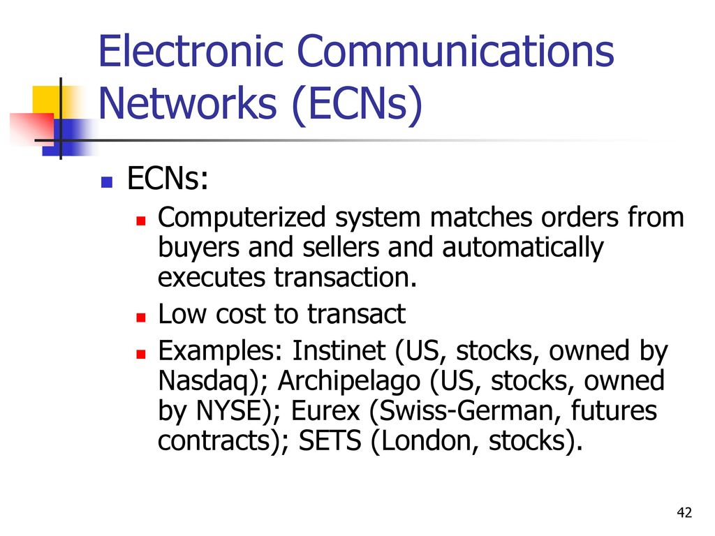 Electronic Communications Networks (ECNs)
