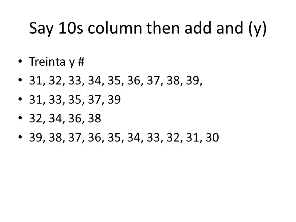 Say 10s column then add and (y)