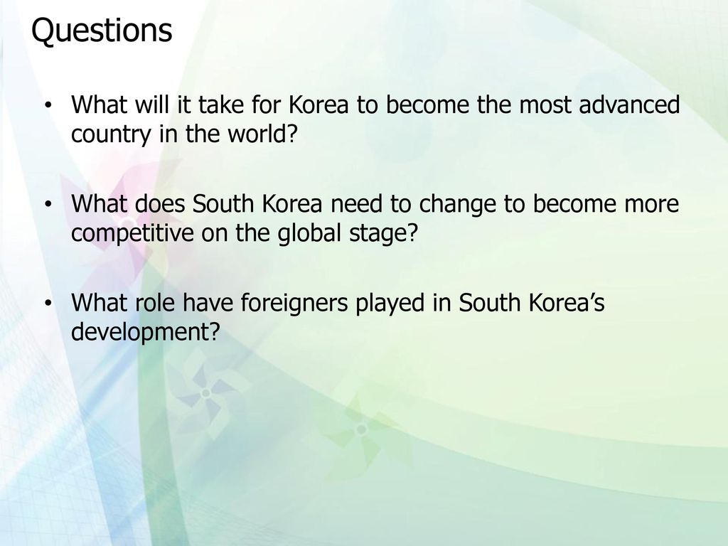 Questions What will it take for Korea to become the most advanced country in the world