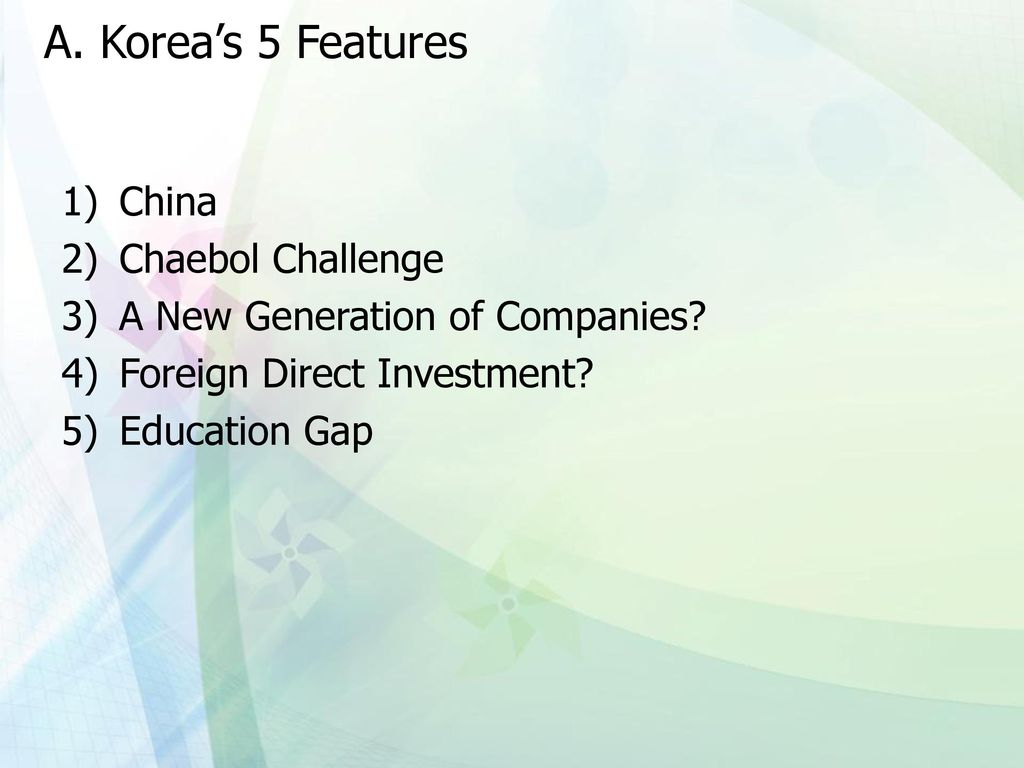 A. Korea’s 5 Features China Chaebol Challenge