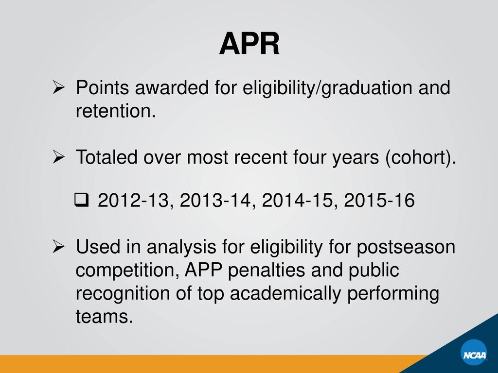 APR Points awarded for eligibility/graduation and retention.