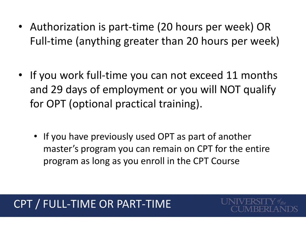 CPT / FULL-TIME OR PART-TIME