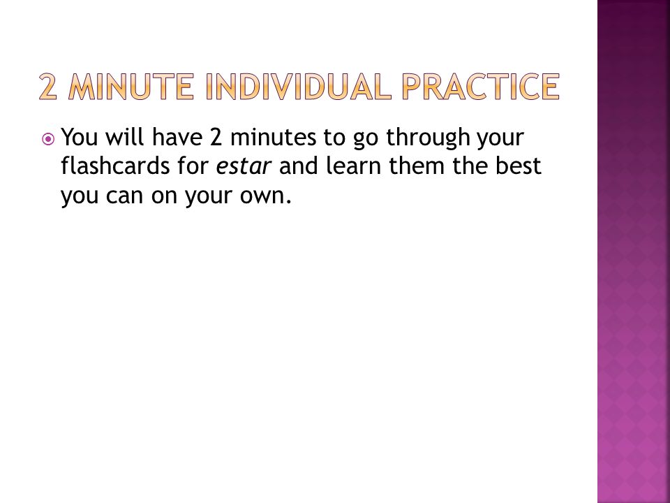 2 minute individual practice