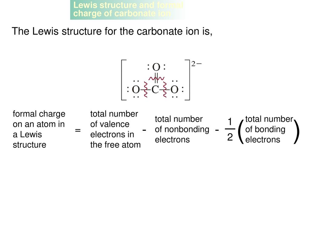 ( ) - The Lewis structure for the carbonate ion is, 1 = 2.