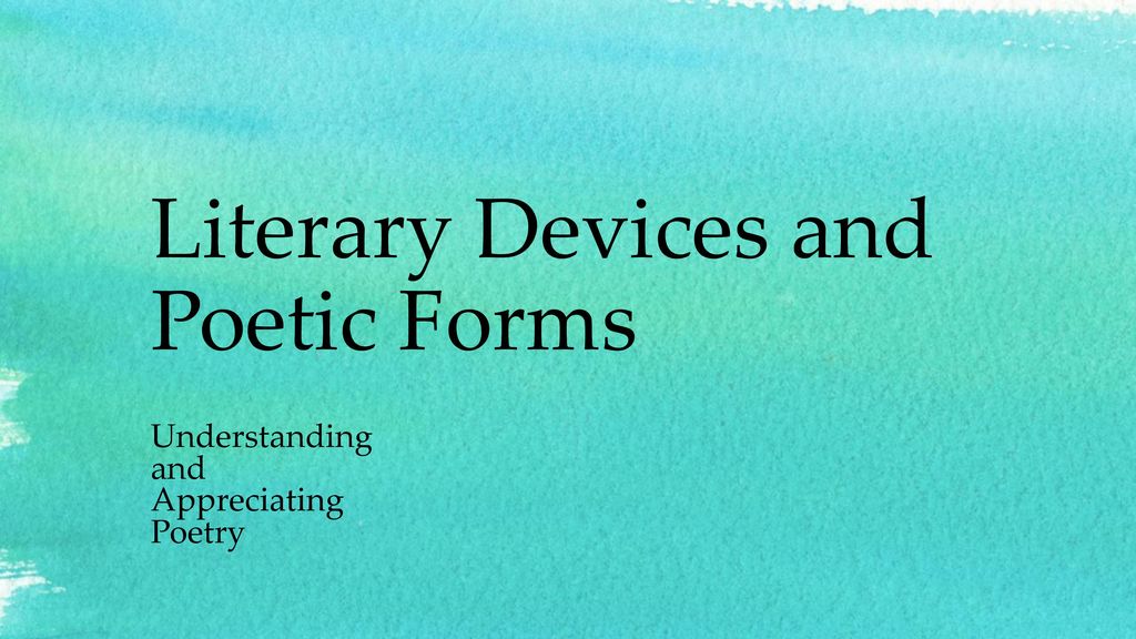 Literary Devices And Poetic Forms - Ppt Download