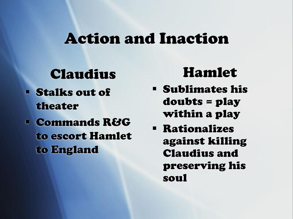 Action and Inaction Claudius Hamlet