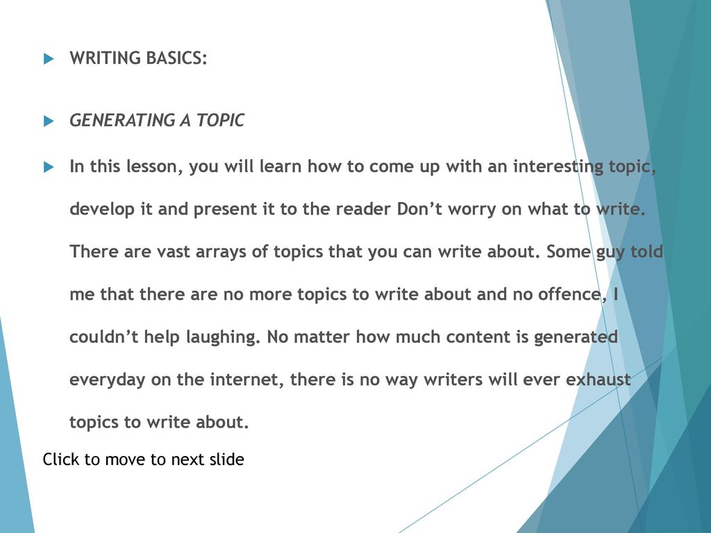 WRITING BASICS: GENERATING A TOPIC