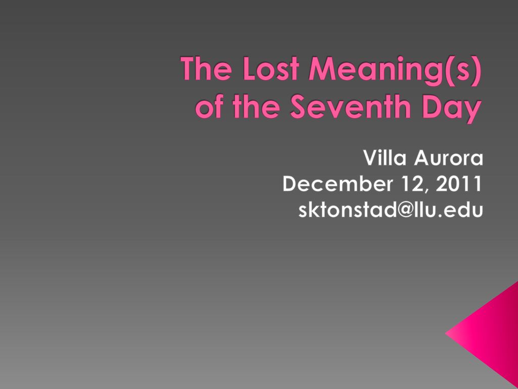 the-lost-meaning-s-of-the-seventh-day-ppt-download