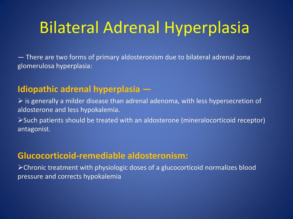 Bilateral Adrenal Hyperplasia