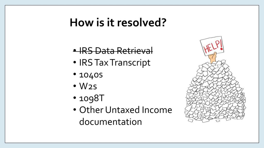 How is it resolved IRS Data Retrieval IRS Tax Transcript 1040s W2s