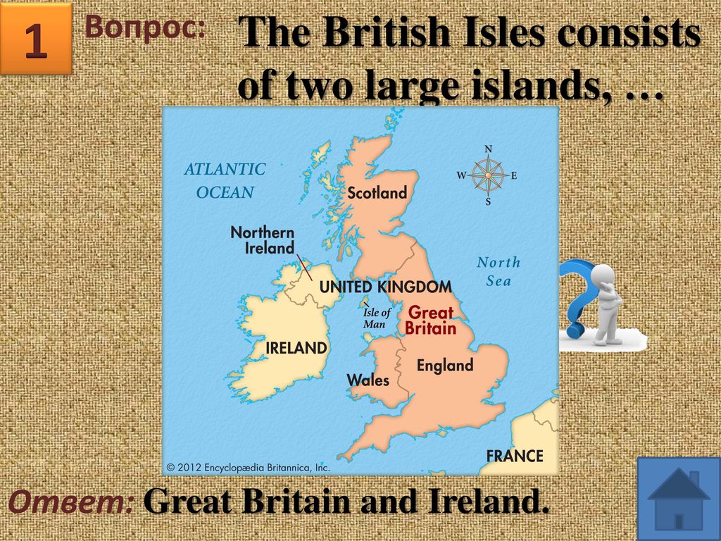 The smallest island is great britain. Британские острова состоят. Вопросы по Великобритании. Острава uk на английском. Остров Великобритания и Северная Ирландия.