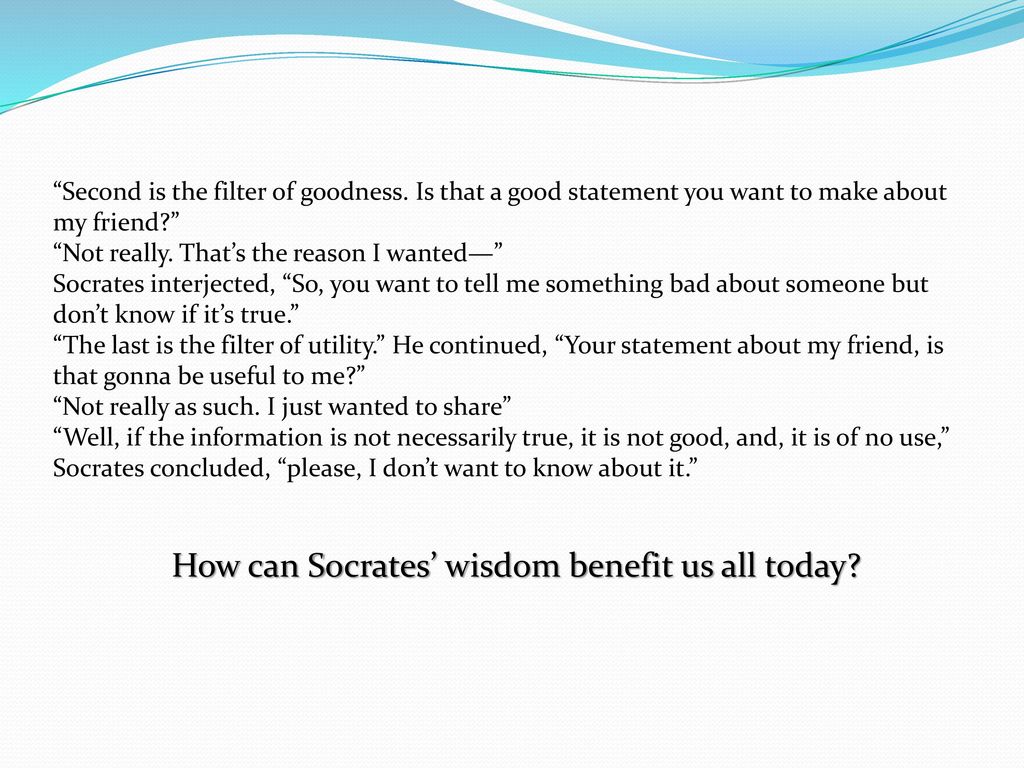 How can Socrates’ wisdom benefit us all today