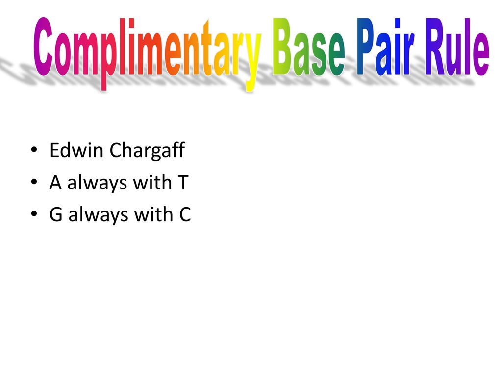 Complimentary Base Pair Rule