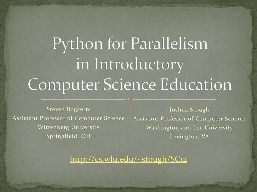 Python for Parallelism in Introductory Computer Science Education - ppt ...