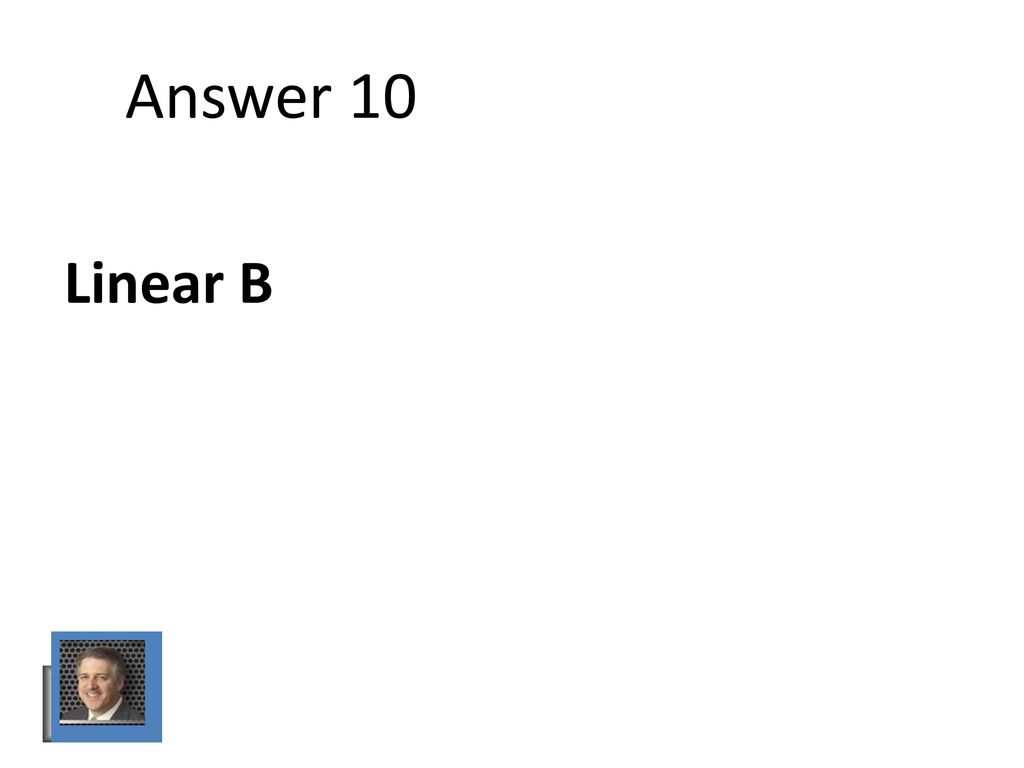 Answer 10 Linear B