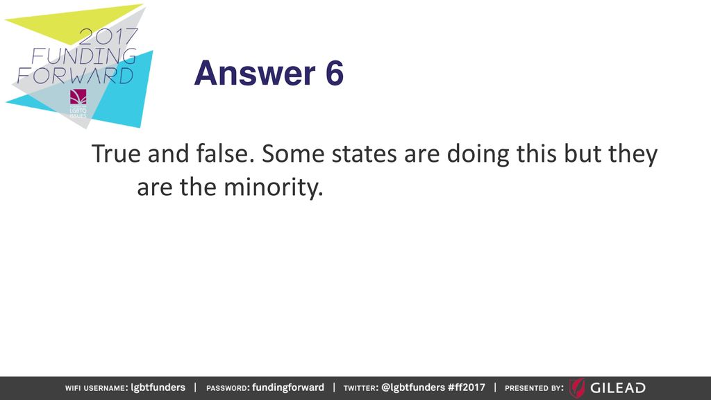 Answer 6 True and false. Some states are doing this but they are the minority.