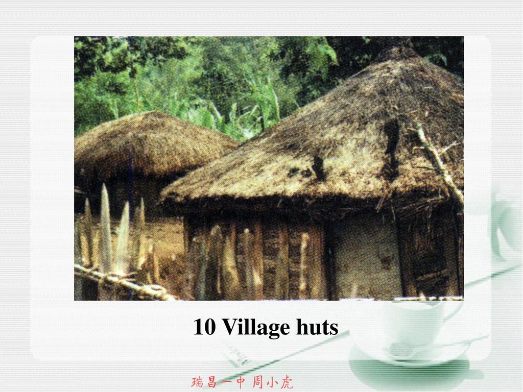 10 Village huts