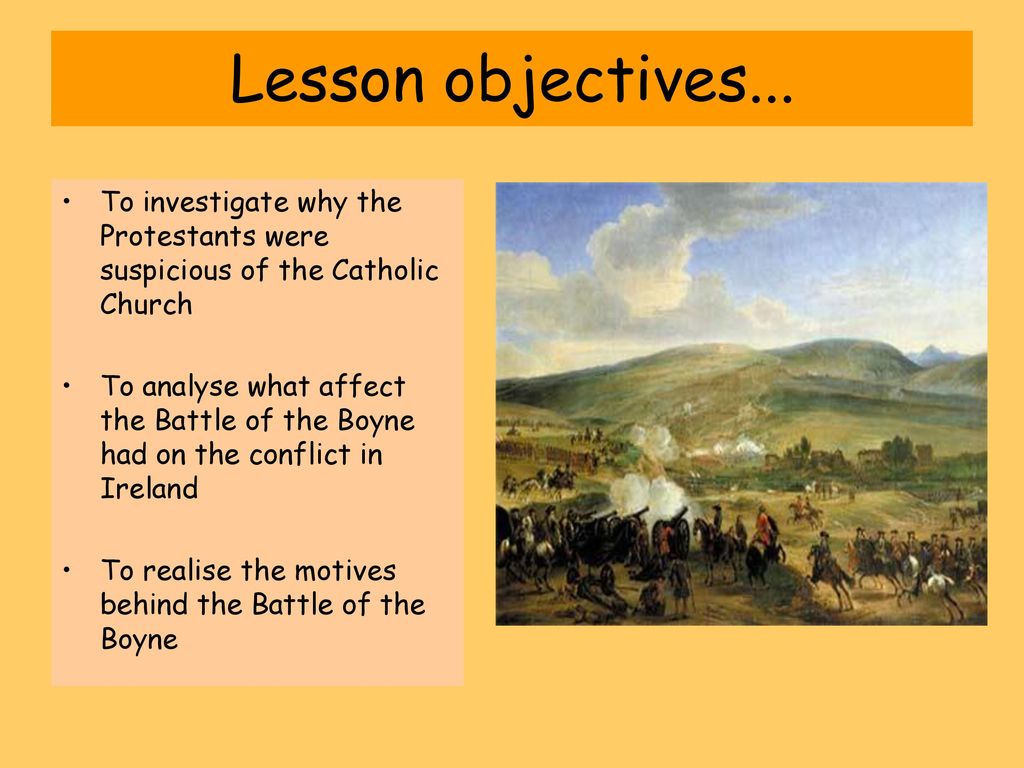 How did the Battle of the Boyne, 1690 result in a Protestant takeover of Ireland? - ppt download
