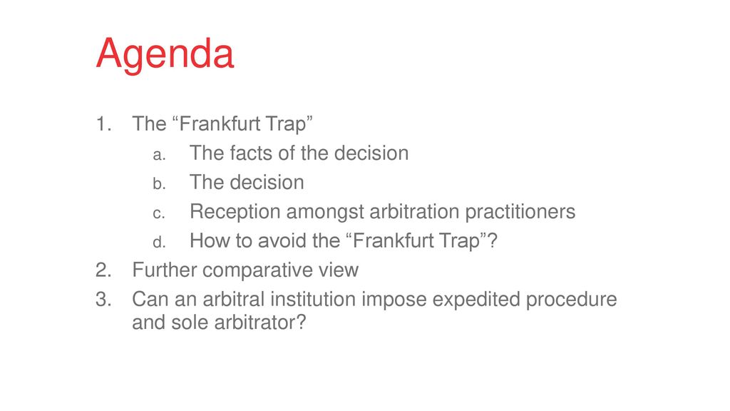 Agenda The Frankfurt Trap The facts of the decision The decision