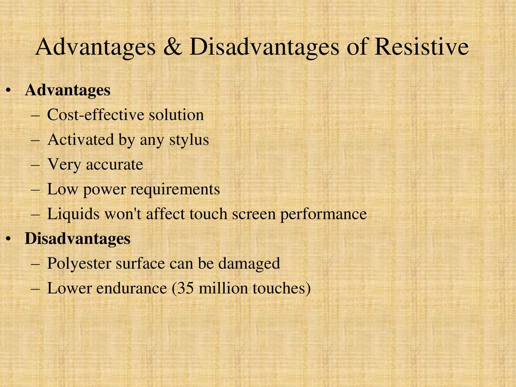 Advantages & Disadvantages of Resistive