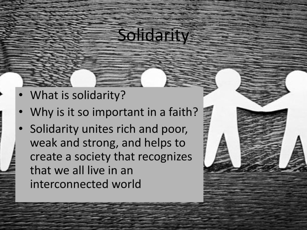 Solidarity What is solidarity Why is it so important in a faith