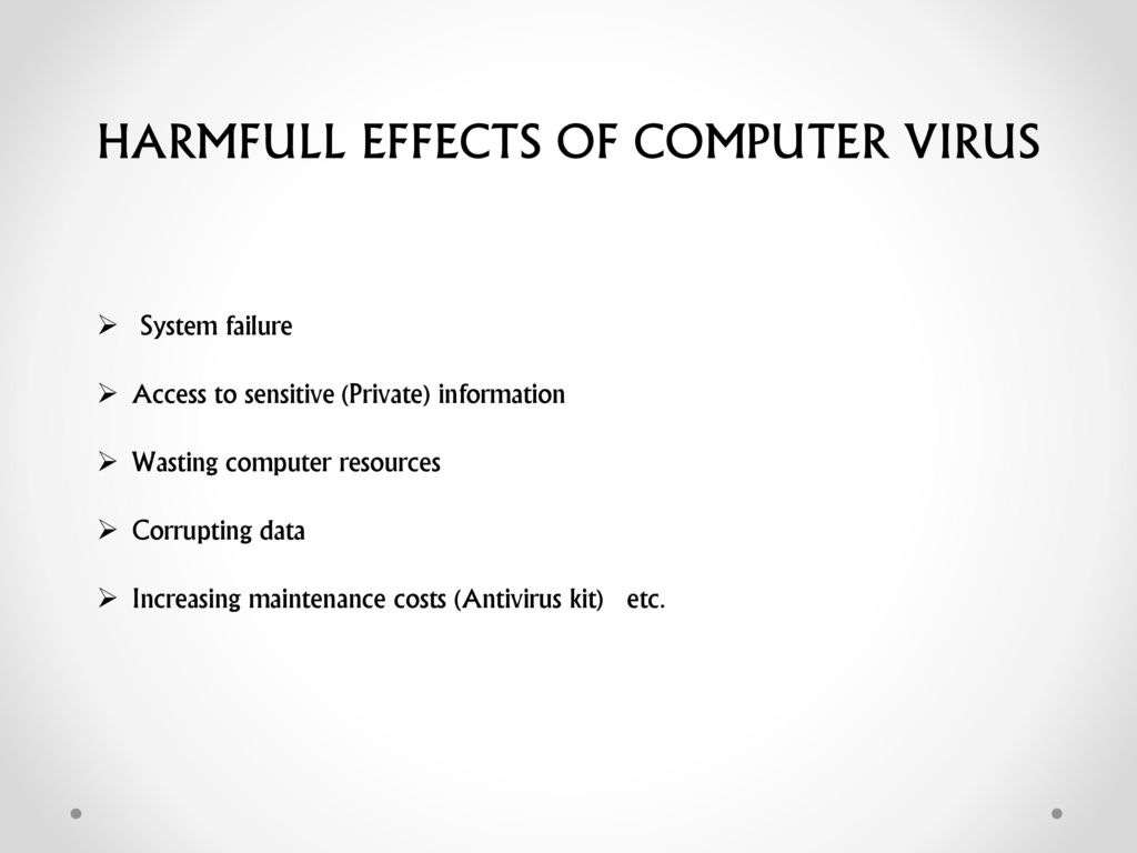 HARMFULL EFFECTS OF COMPUTER VIRUS