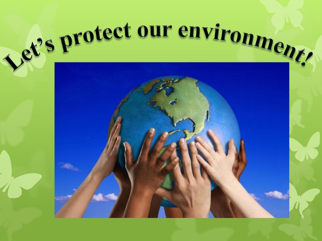 How can we help to protect the environment? - ppt download
