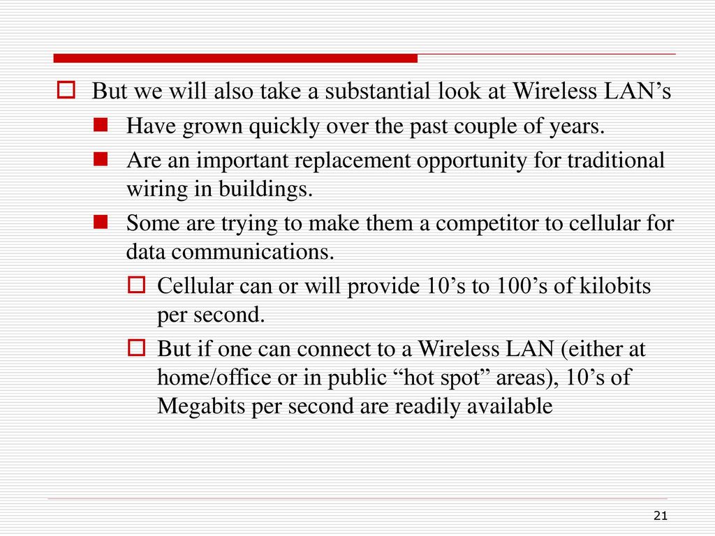 But we will also take a substantial look at Wireless LAN’s