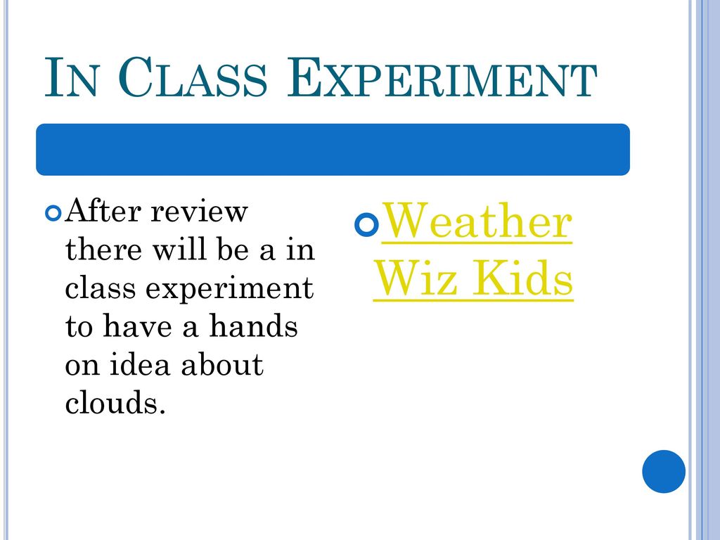 In Class Experiment Weather Wiz Kids