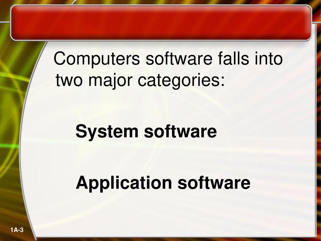 two major categories of software