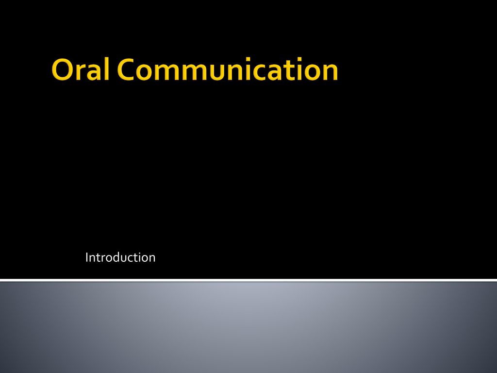 Oral Communication Introduction