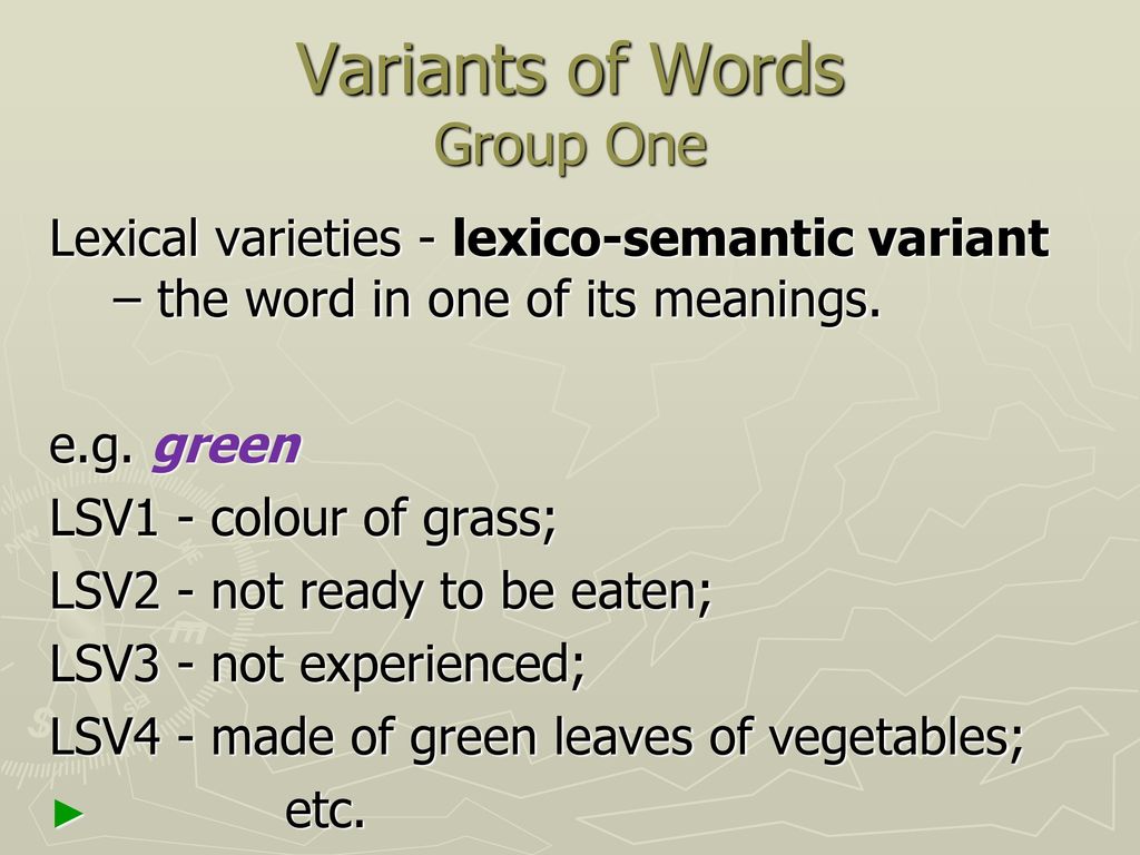 Meaning of word groups. Lexical semantic variants. Lexicology as a Branch of Linguistics. Lexico-semantic variant. Lexical Units.
