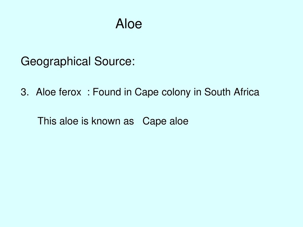 Aloe Geographical Source: