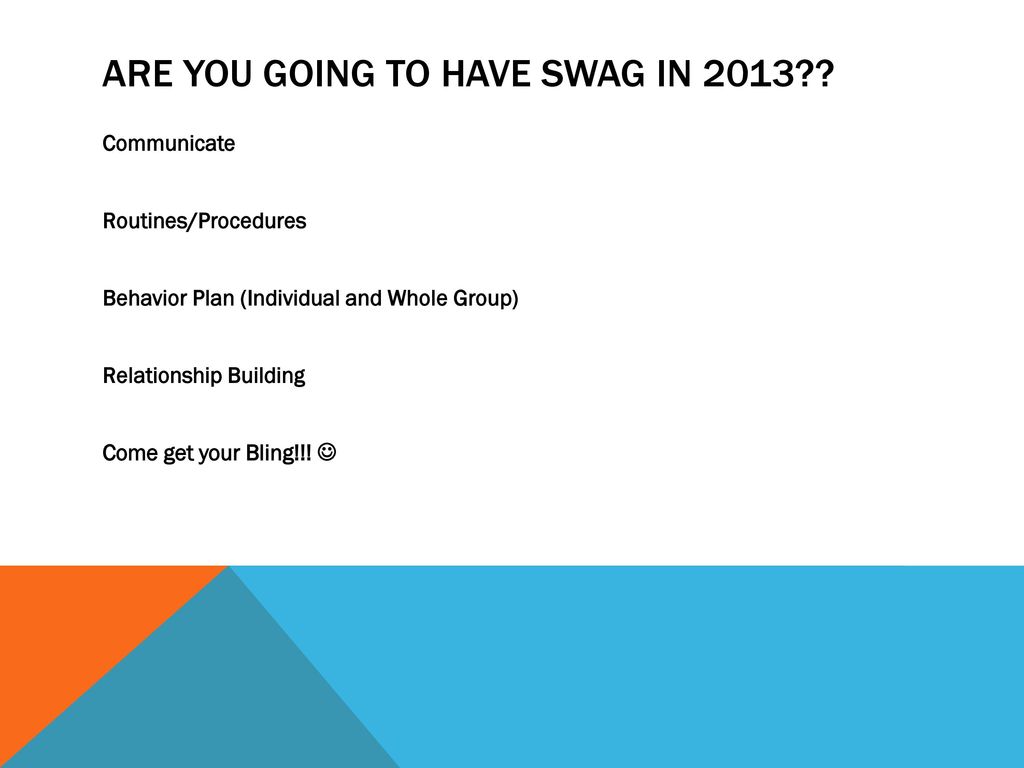 Are you going to have swag in 2013