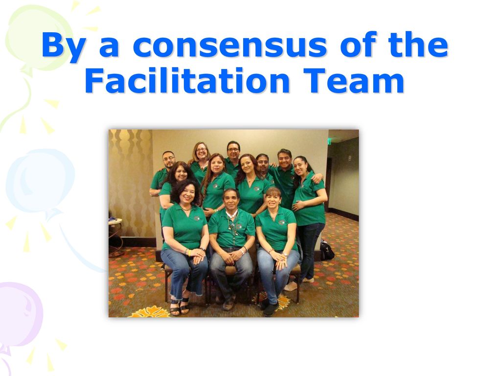 By a consensus of the Facilitation Team