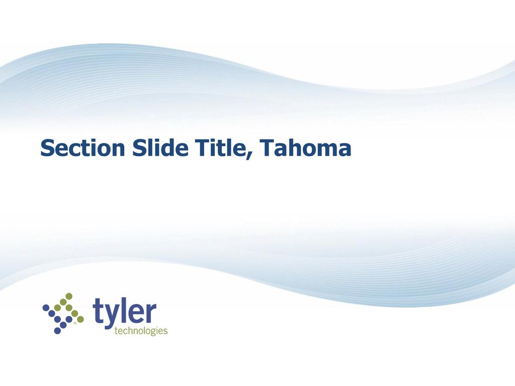 Section Slide Title, Tahoma