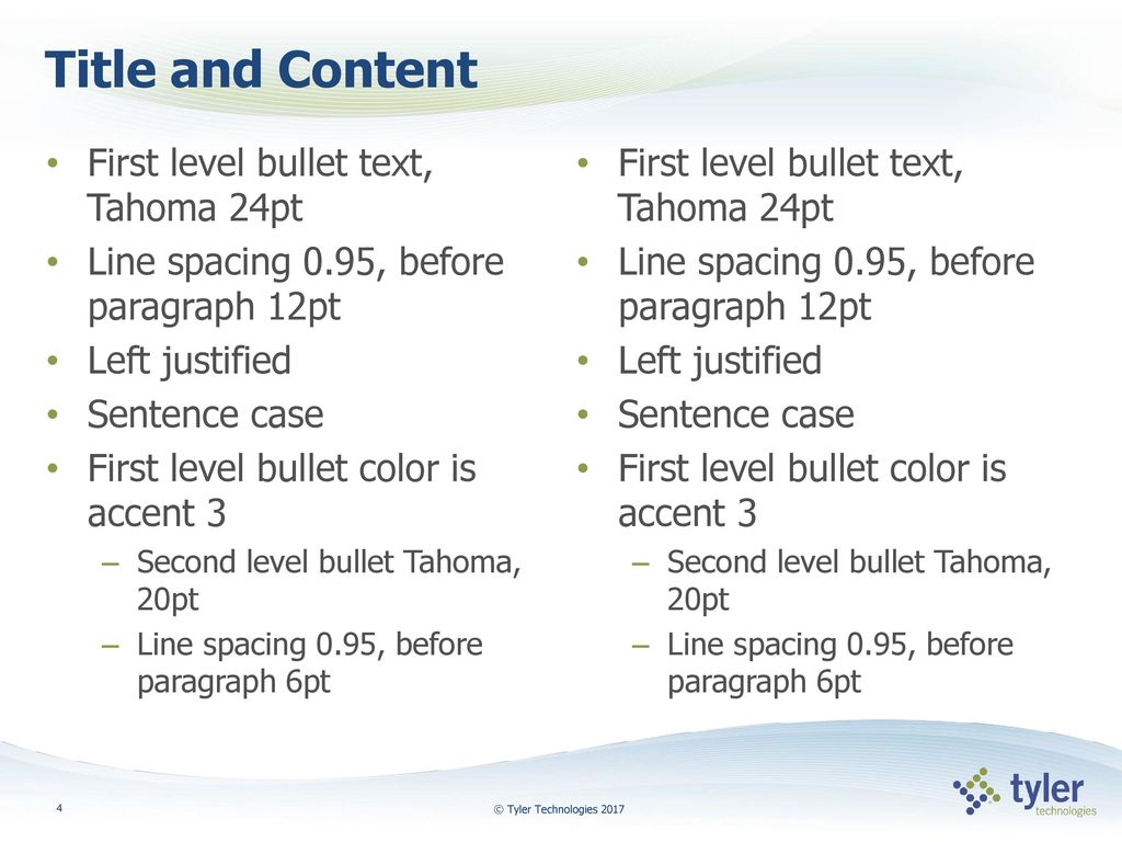Title and Content First level bullet text, Tahoma 24pt