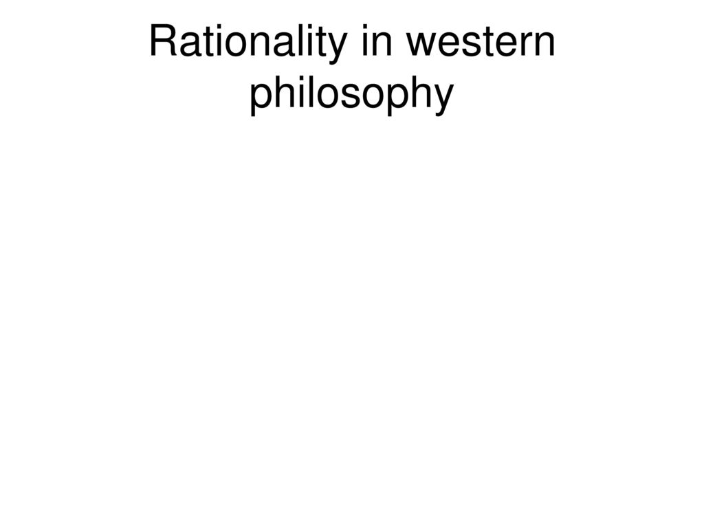Rationality in western philosophy