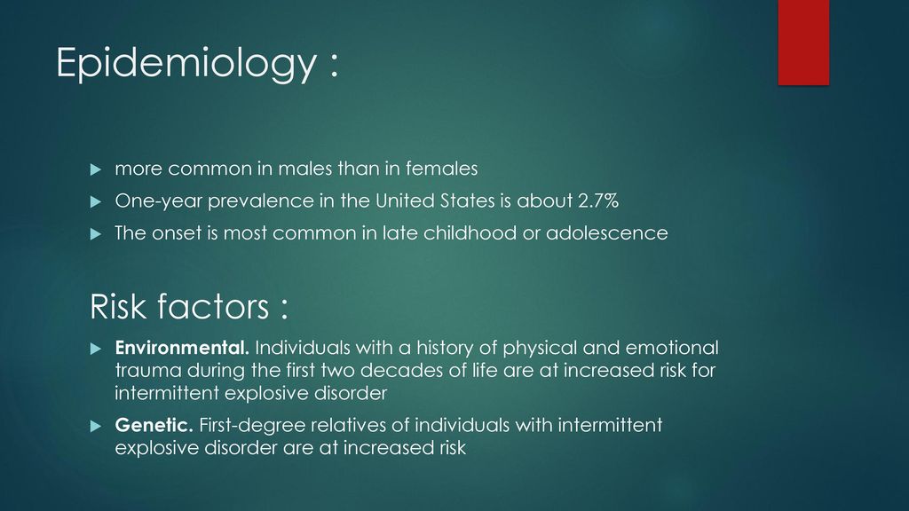 Epidemiology : Risk factors : more common in males than in females