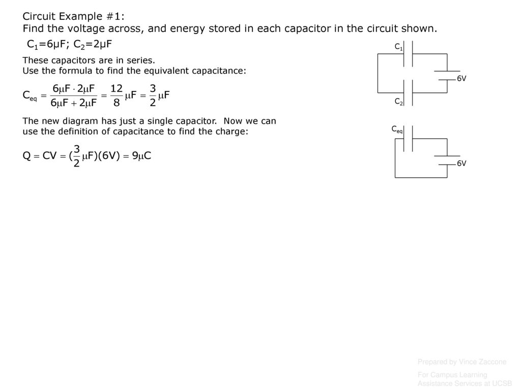 Circuit Example #1: Find the voltage across, and energy stored in each capacitor in the circuit shown.