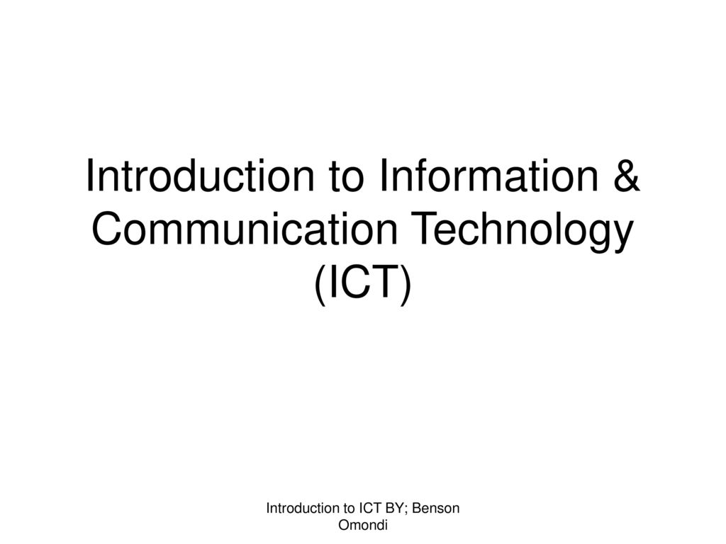 Introduction to Information & Communication Technology (ICT)