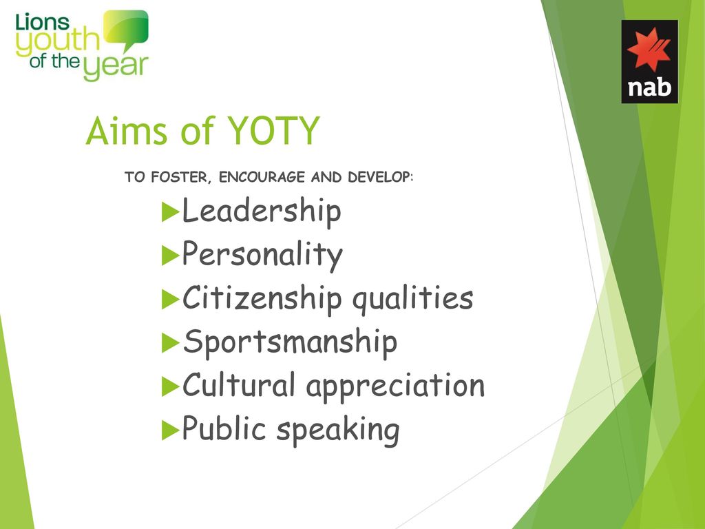 Aims of YOTY Leadership Personality Citizenship qualities