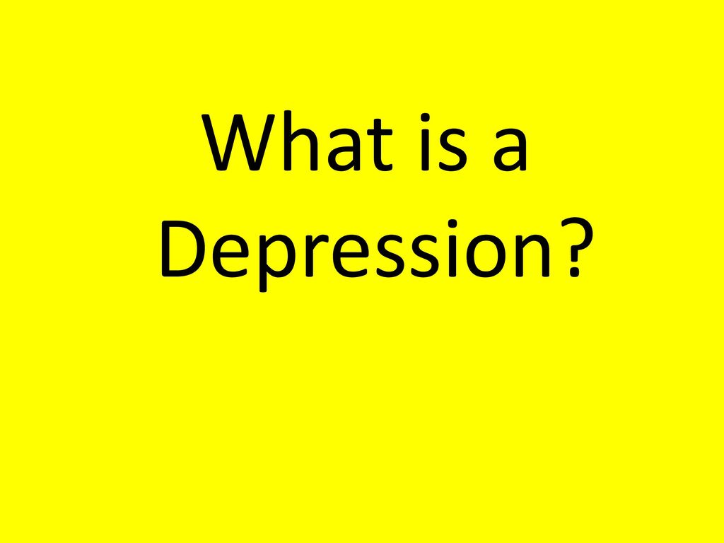 What is a Depression A recession that is very ,very long